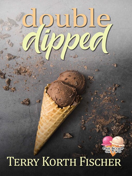 Title details for Double Dipped by Terry Korth Fischer - Available